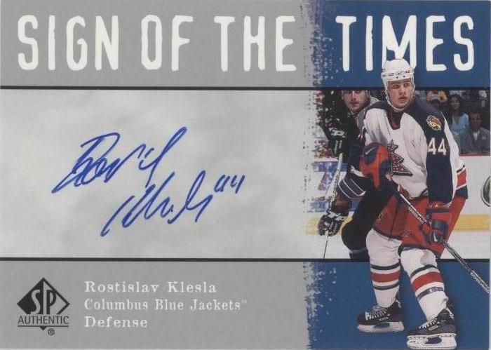 2000-01 SP Authentic - Sign of the Times Rostislav Klesla #RK (AU, RC)